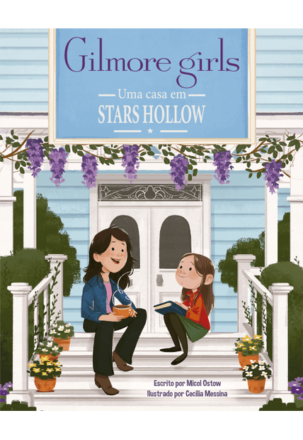 Gilmore Girls: Uma Casa em Stars Hollow (Livro Oficial)