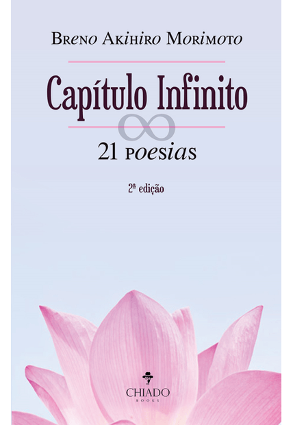 Capítulo Infinito - 21 Poesias: (2ª Edição)