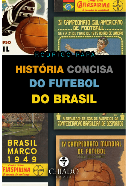 História Concisa do Futebol do Brasil