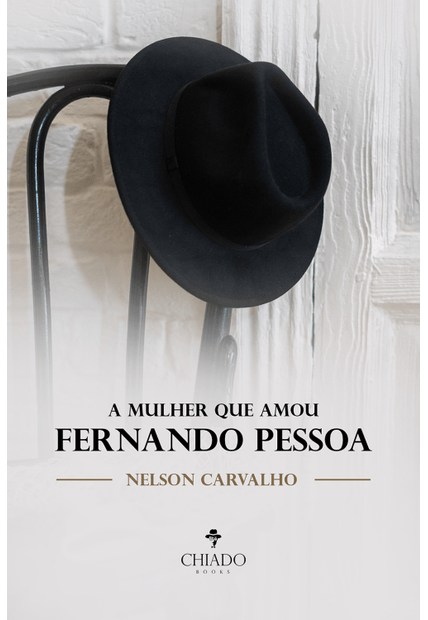 A Mulher Que Amou Fernando Pessoa