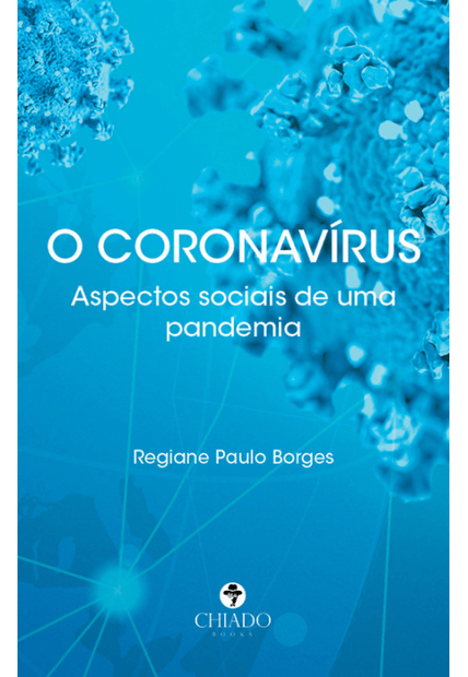 O Coronavírus: Aspectos Sociais de Uma Pandemia