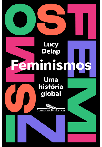 Feminismos: Uma História Global