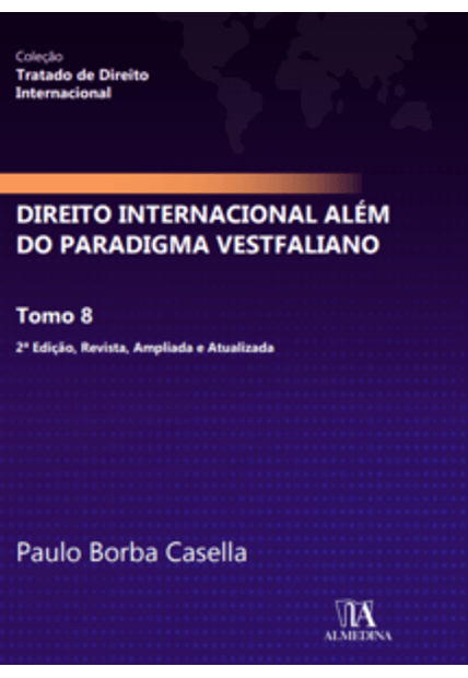 Direito Internacional Além do Paradigma Vestfaliano: Tomo 8
