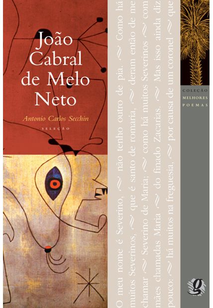 Melhores Poemas João Cabral de Melo Neto: Seleção e Prefácio: Antonio Carlos Secchin
