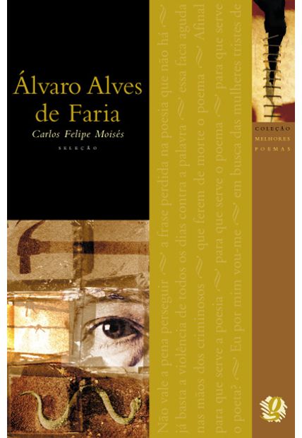 Melhores Poemas Álvaro Alves de Faria: Seleção e Prefácio: Carlos Felipe Moisés