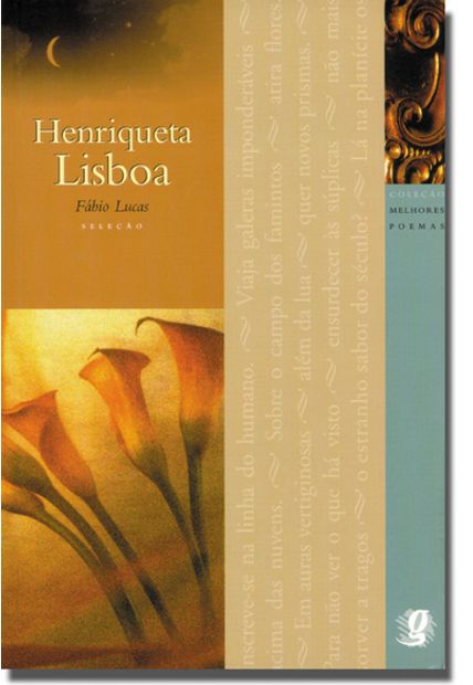 Melhores Poemas Henriqueta Lisboa: Seleção e Prefácio: Fábio Lucas