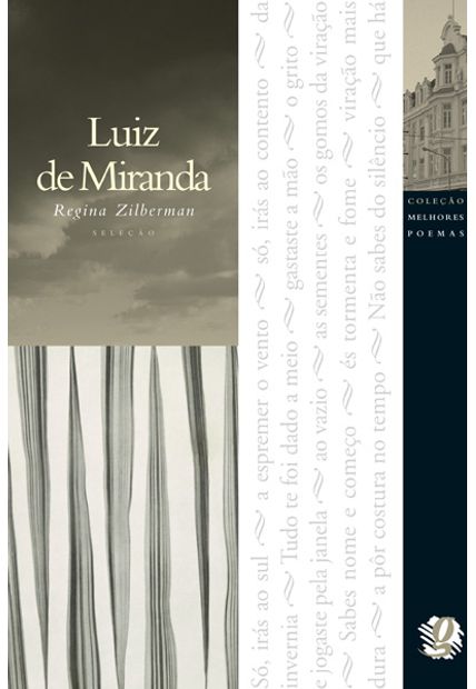 Melhores Poemas Luiz de Miranda: Seleção e Prefácio: Regina Zilberman