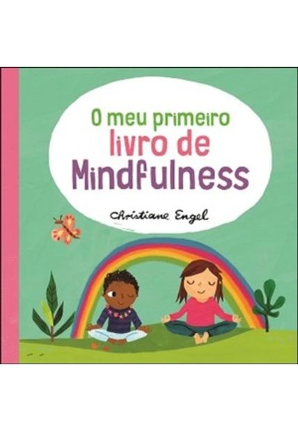 O Meu Primeiro Livro de Mindfulness
