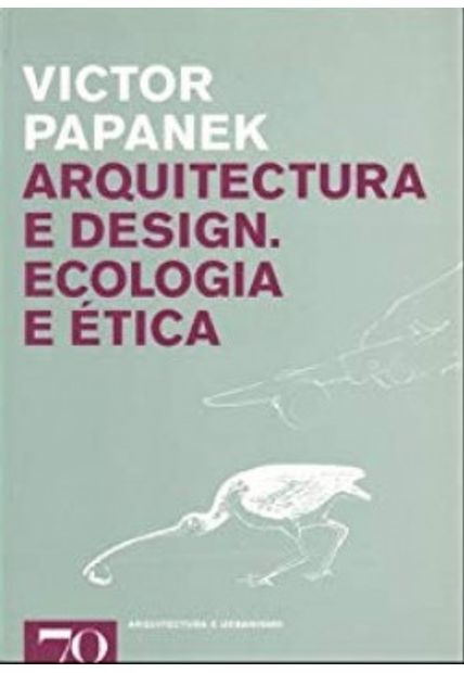 Arquitectura e Design: Ecologia e Ética