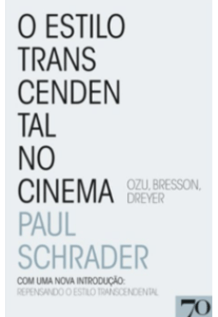 O Estilo Transcendental no Cinema: Ozu, Bresson, Dreyer