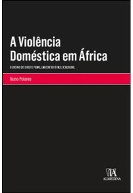 A Violência Doméstica em África: o Ensino do Direito Penal em Contexto Multicultural