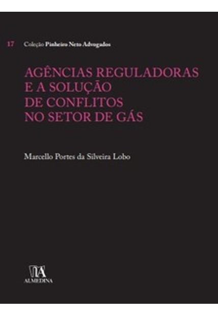 Agências Reguladoras e a Solução de Conflitos no Setor de Gás