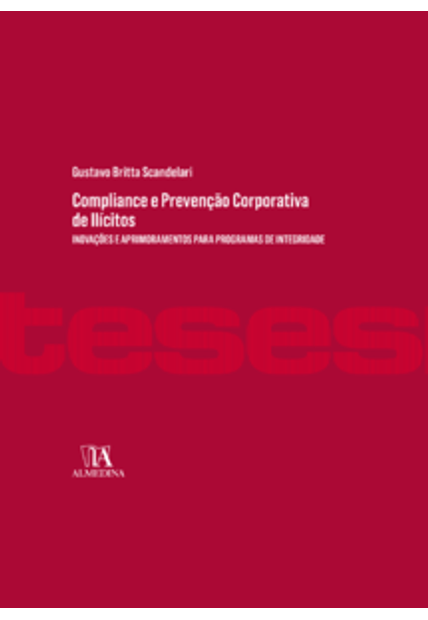Compliance e Prevenção Corporativa de Ilícitos: Inovações e Aprimoramentos para Programas de Integridade
