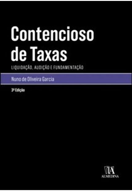 Contencioso de Taxas: Liquidação, Audição e Fundamentação