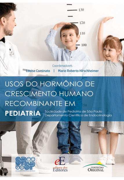 Usos do Hormônio de Crescimento Humano Recombinante em Pediatria: Sociedade de Pediatria de São Paulo Departamento Científico de Endocrinologia