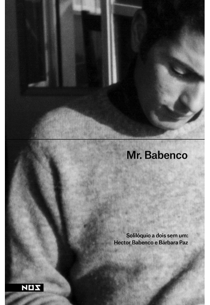 Mr. Babenco, Solilóquio de Dois sem Um