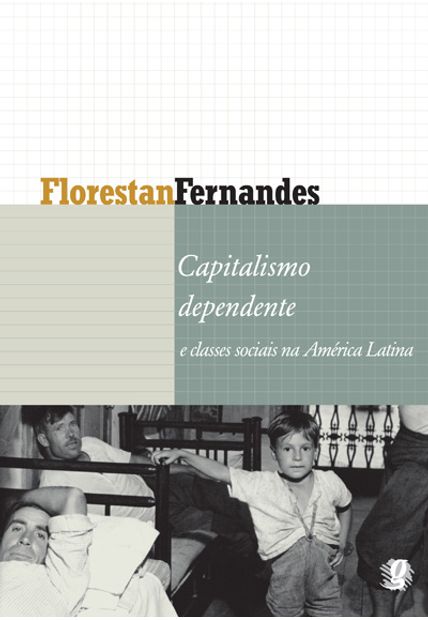 Capitalismo Dependente e Classes Sociais na América Latina
