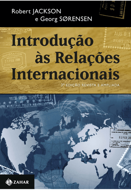 Introdução Às Relações Internacionais – 3A Edição Revista e Ampliada: Teorias e Abordagens