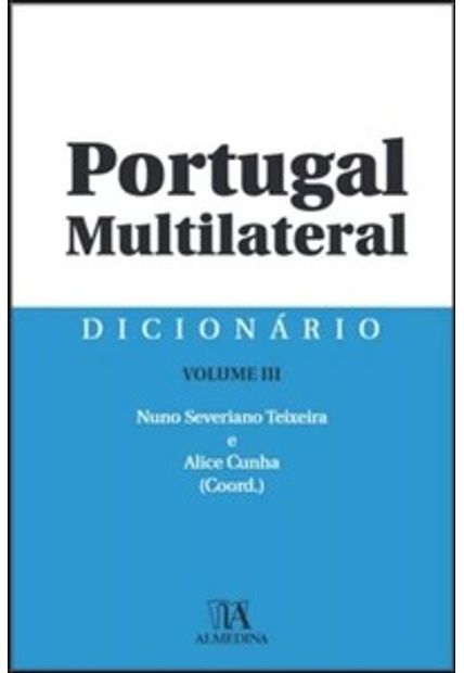 Dicionário Portugal Multilateral - Volume Iii