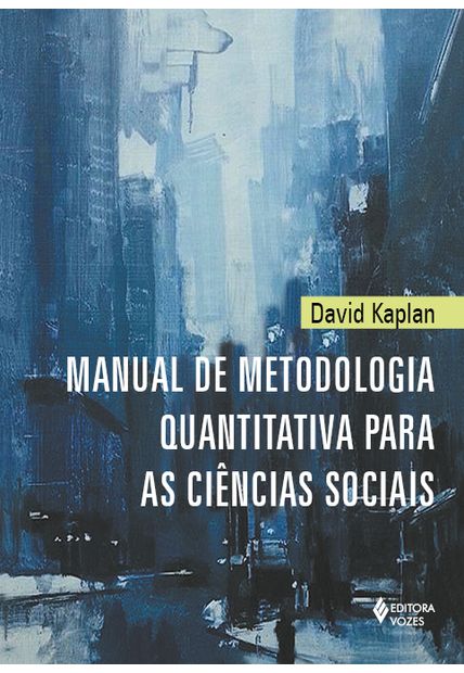 Manual de Metodologia Quantitativa para as Ciências Sociais