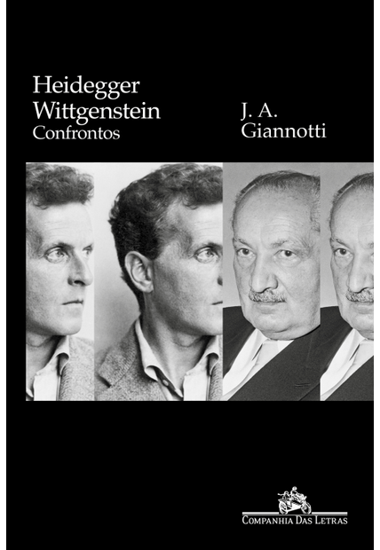 Heidegger/ Wittgenstein: Confrontos