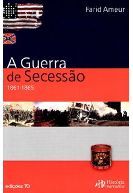 A Guerra da Secessão: 1861-1865