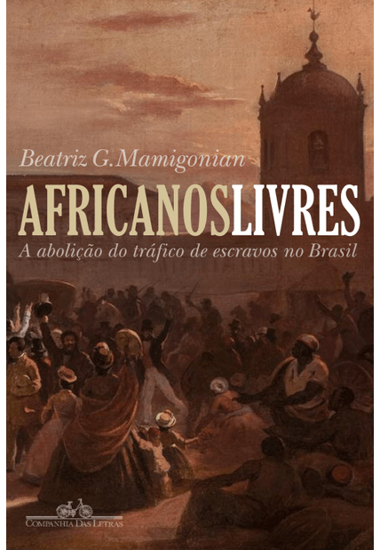 Africanos Livres: a Abolição do Tráfico de Escravos no Brasil