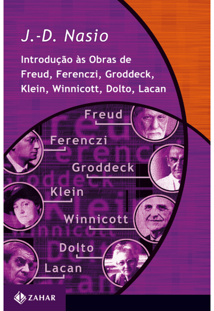 Introdução Às Obras de Freud, Ferenczi, Groddeck, Klein, Winnicott, Dolto, Lacan
