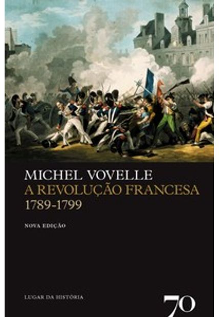 A Revolução Francesa - 1789-1799