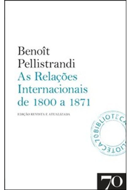 As Relações Internacionais de 1800 a 1871