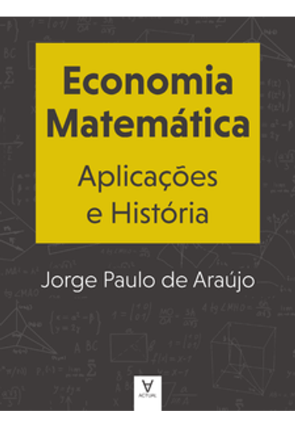 Economia Matemática: Aplicações e História