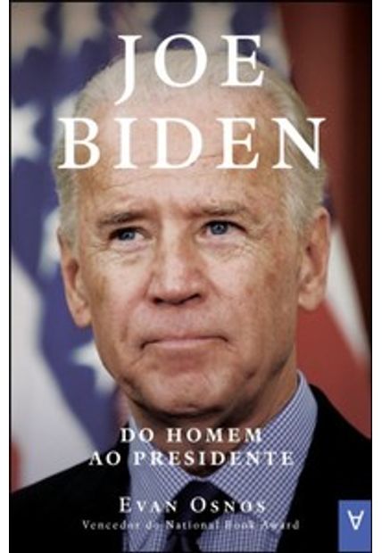 Joe Biden - do Homem Ao Presidente