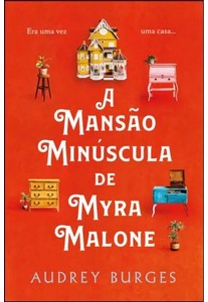 A Mansão Minúscula de Myra Malone