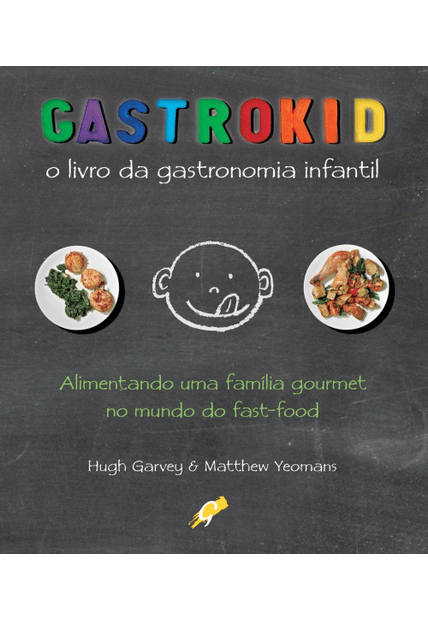 Gastrokid: o Livro da Gastronomia Infantil