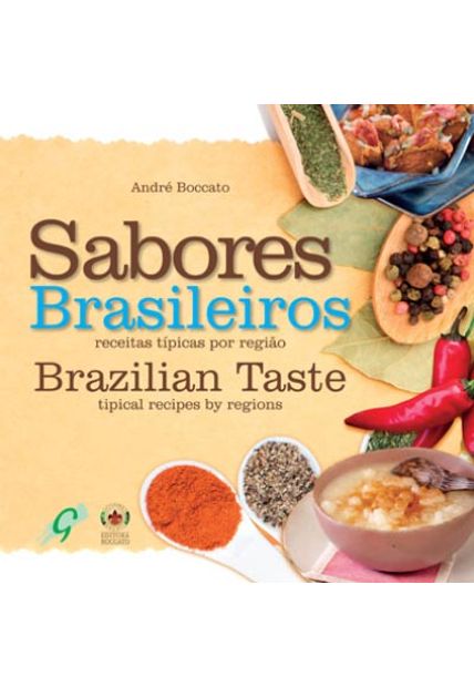 Sabores Brasileiros: Brazilian Taste - Tipical Recipes by Regions
