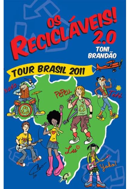 Os Recicláveis! 2.0: Tour Brasil 2011