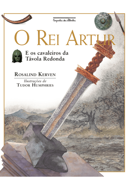 O Rei Artur (Nova Edição): e os Cavaleiros da Távola Redonda
