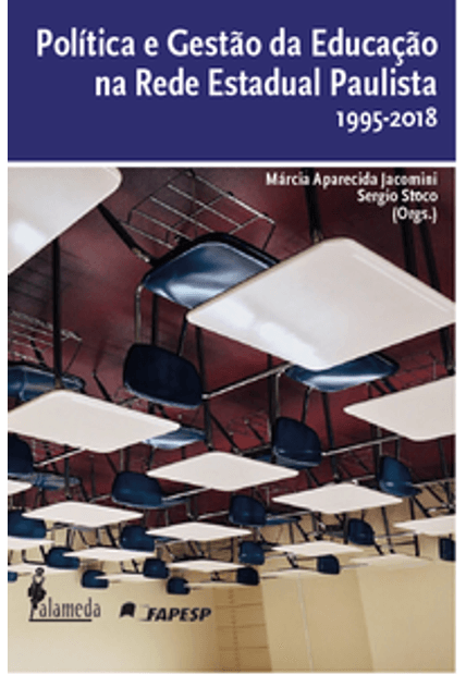 Política e Gestão da Educação na Rede Estadual Paulista 1995-2018