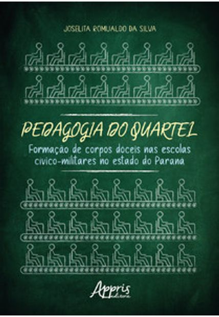 Pedagogia do Quartel: Formação de Corpos Dóceis nas Escolas Cívico-Militares no Estado do Paraná