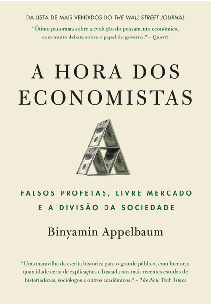 A Hora dos Economistas: Falsos Profetas, Livre Mercado e a Divisão da Sociedade