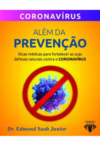 Além da Prevenção: Dicas Médicas para Fortalecer as Suas Defesas Naturais contra o Coronavírus