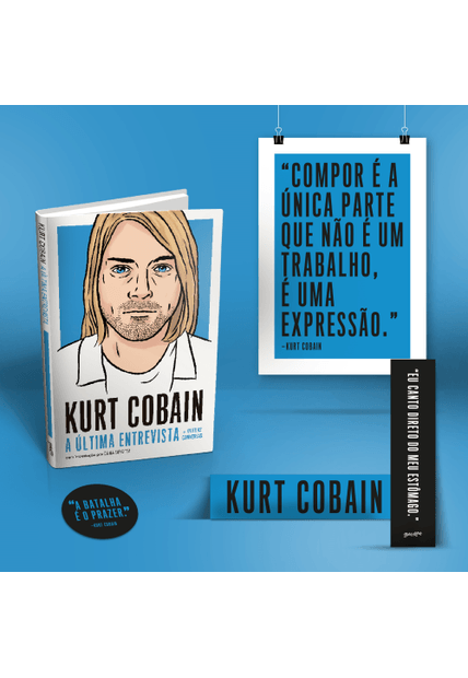 Kurt Cobain (Edição Limitada de Colecionador): a Última Entrevista e Outras Conversas