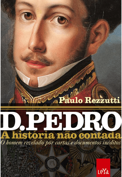 D. Pedro: a História Não Contada