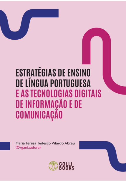 Estratégias de Ensino de Língua Portuguesa e as Tecnologias Digitais de Informação e de Comunicação