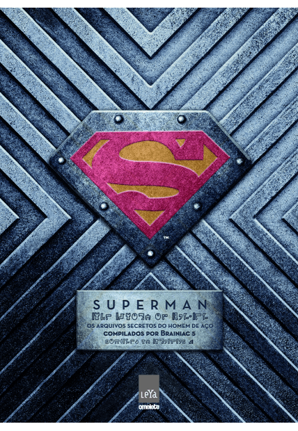 Superman: os Arquivos Secretos do Homem de Aço