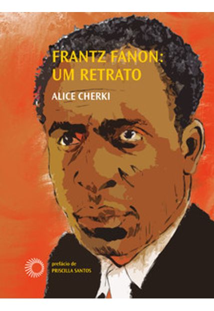 Frantz Fanon: Um Retrato