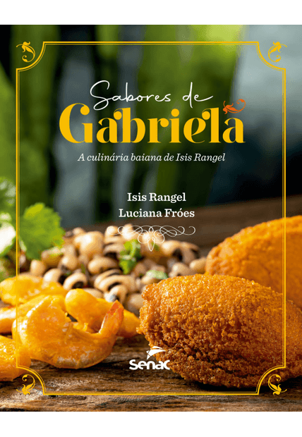 Sabores de Gabriela: a Culinária Baiana de Isis Rangel
