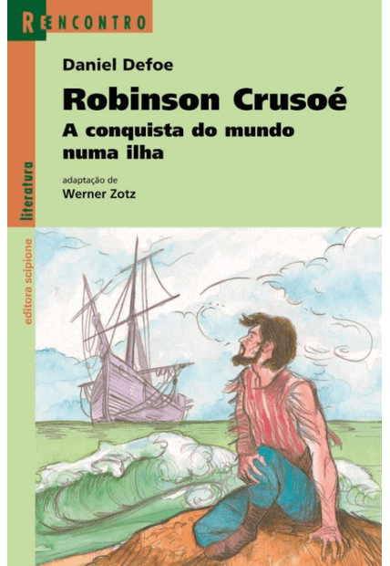 Robinson Crusoé: a Conquista do Mundo Numa Ilha