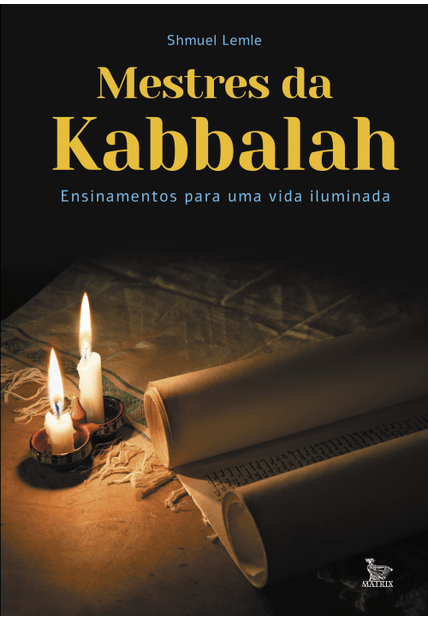 Mestres da Kabbalah: Ensinamentos para Uma Vida Iluminada