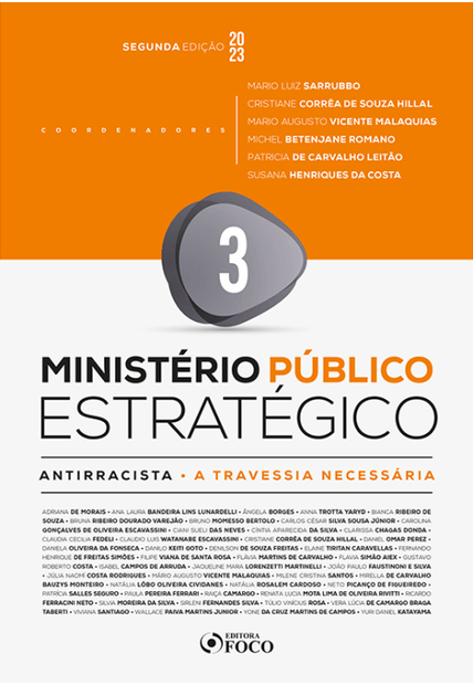 Ministério Público Estratégico - Antirracista - Uma Travessia Necessária - 2ª Ed - 2023 - Volume 3